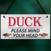 DUCK! Please Mind Your Head Friendship Home Gift Hanging Plaque Notice Step Sign