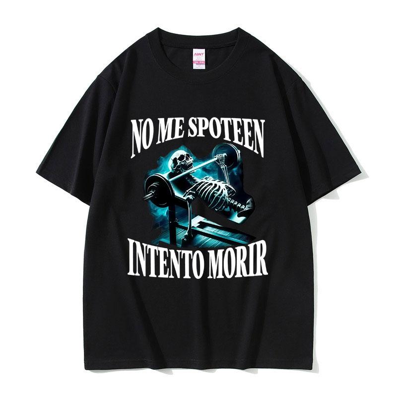 

No Me Spoteen Intento Morir Skeleton Fitness Gym Funny Meme T-shirt Men Women Casual Cotton Vintage T Shirt Male Oversized Tees S разноцветный