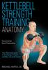 The Kettlebell Strength Training Anatomy Book