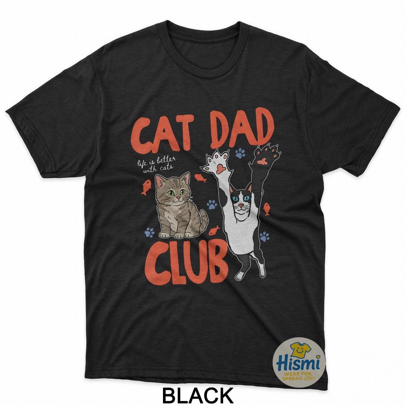 

Retro Cat Dad Club Life Is Better With Cats Vintage Cat Dad T-Shirt 4XL