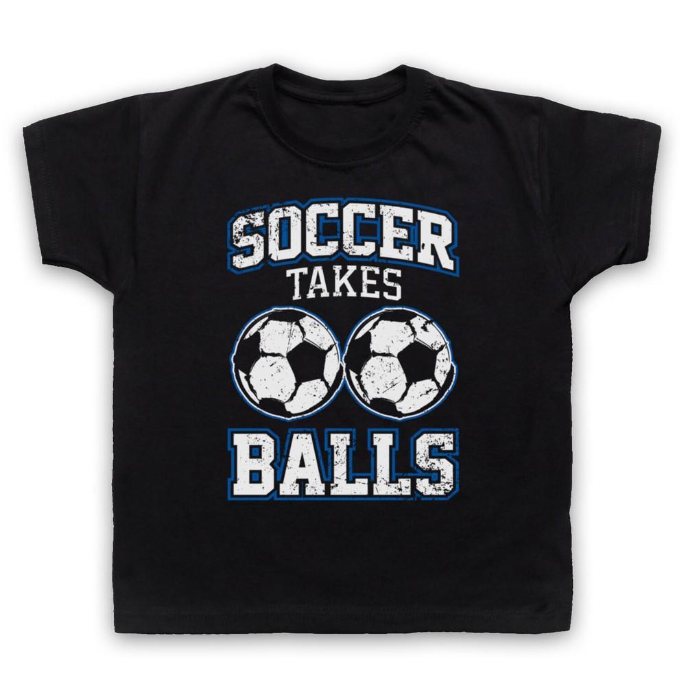 

Soccer Takes Balls Funny Football Slogan Comedy Sports Kids Childs T-Shirt 2XL