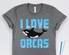 I Love Orcas Shirt, Killer Whale Shirts, Ocean Shirts, Animal Lover Gifts, Whale Gifts, Orca Art, Marine Life Shirts