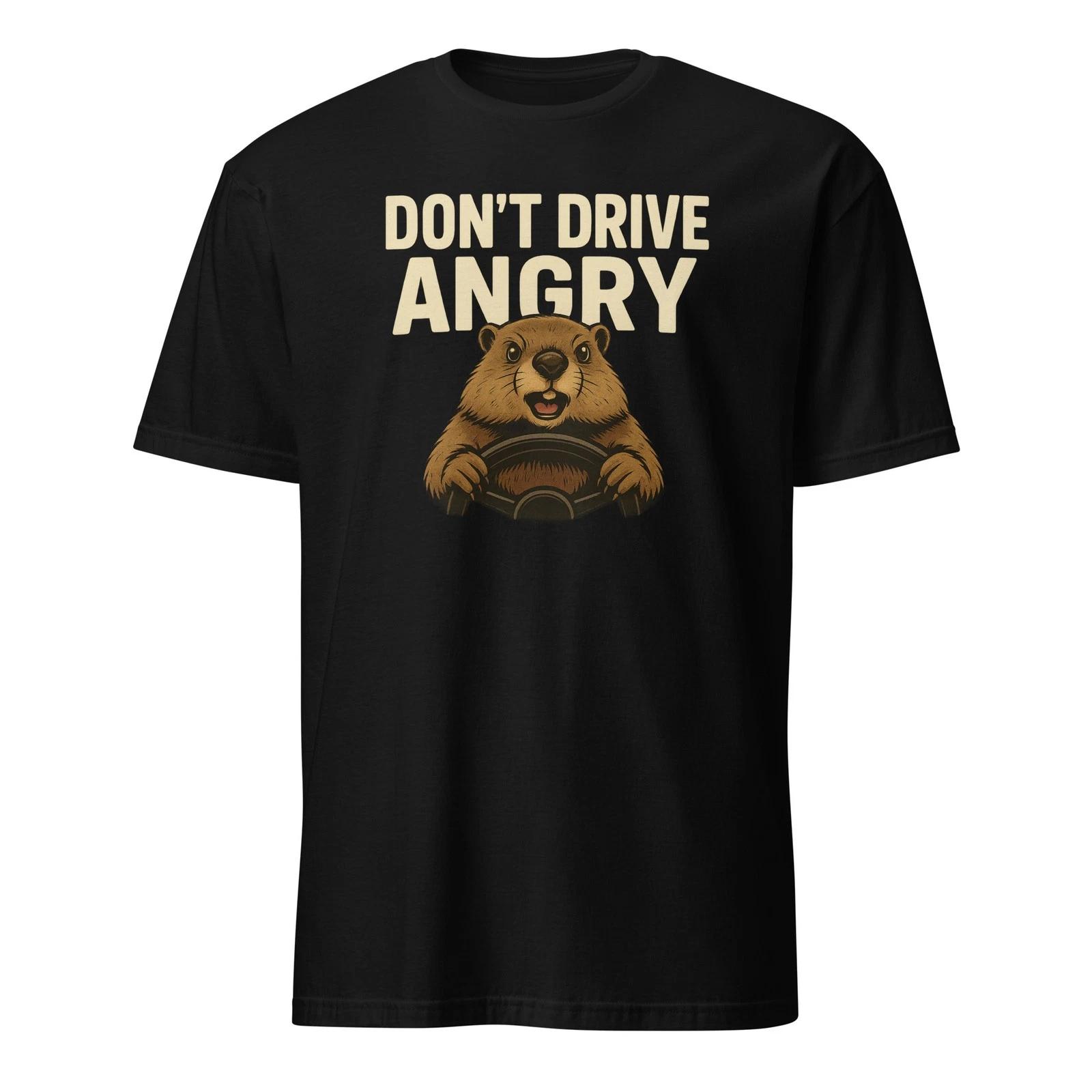 Don t Drive Angry - Groundhog Day Holiday Unisex T-Shirt S