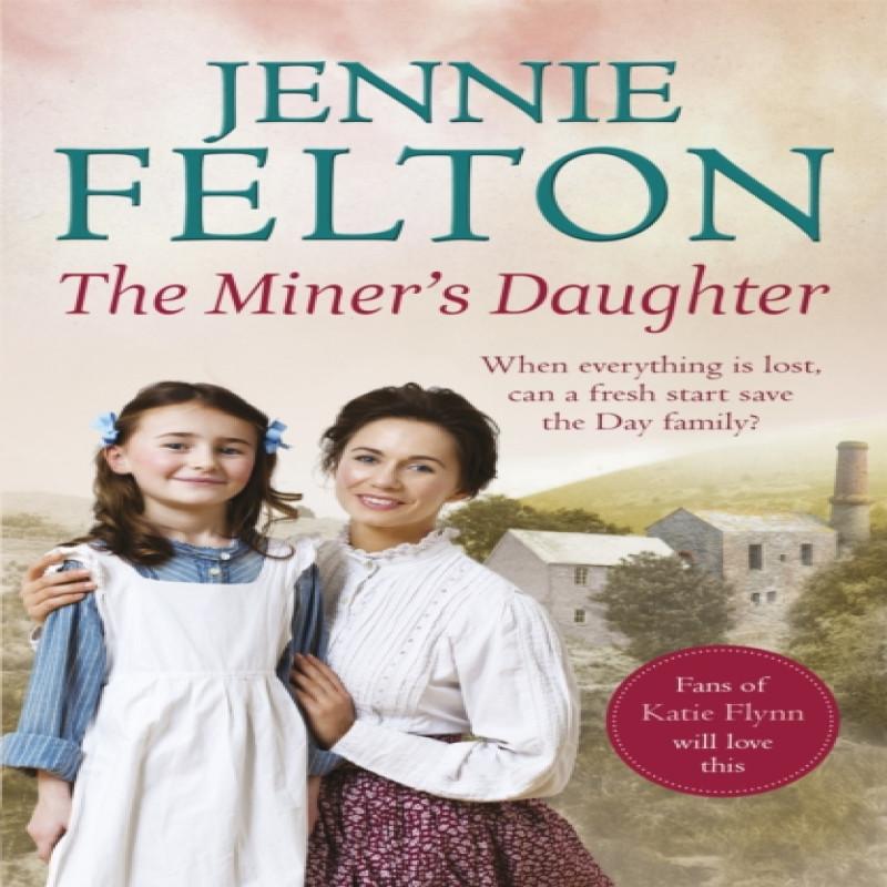 The Miners Daughter by Jennie Felton Paperback Book 9781472210081