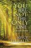 Cartea You Are Not the Only One : A Devotional