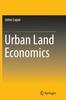 The Urban Land Economics Book