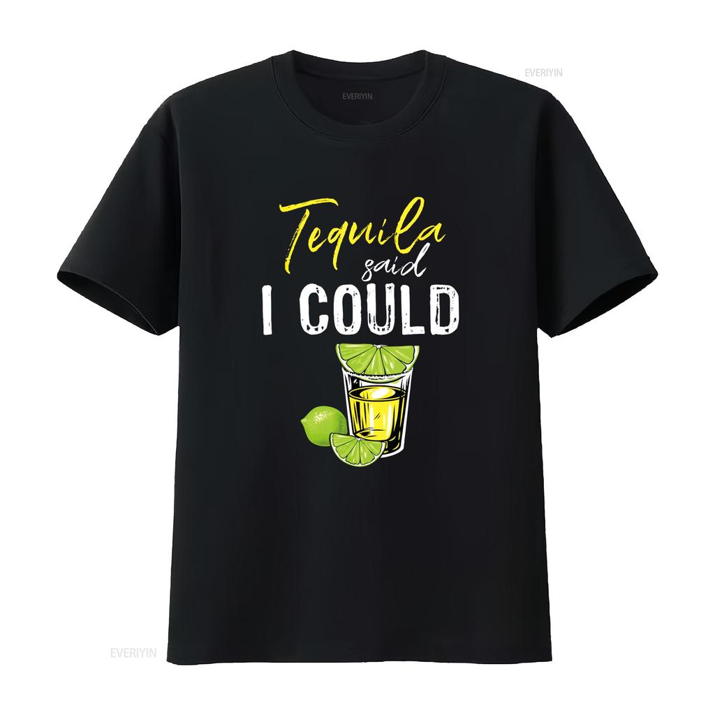 Funny Tequila Said I Could For Drink Lover T Shirt vintage Washed Top For Everyday Wear Slightly Versatile streetwear fashion