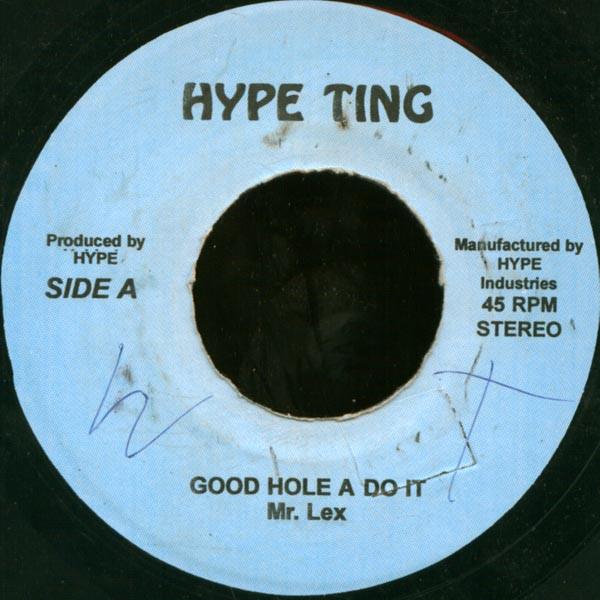 

7inch Record MR. LEXX Good Hole A Do It NONE Hype Ting Jamaica Reggae Ska Dub Used