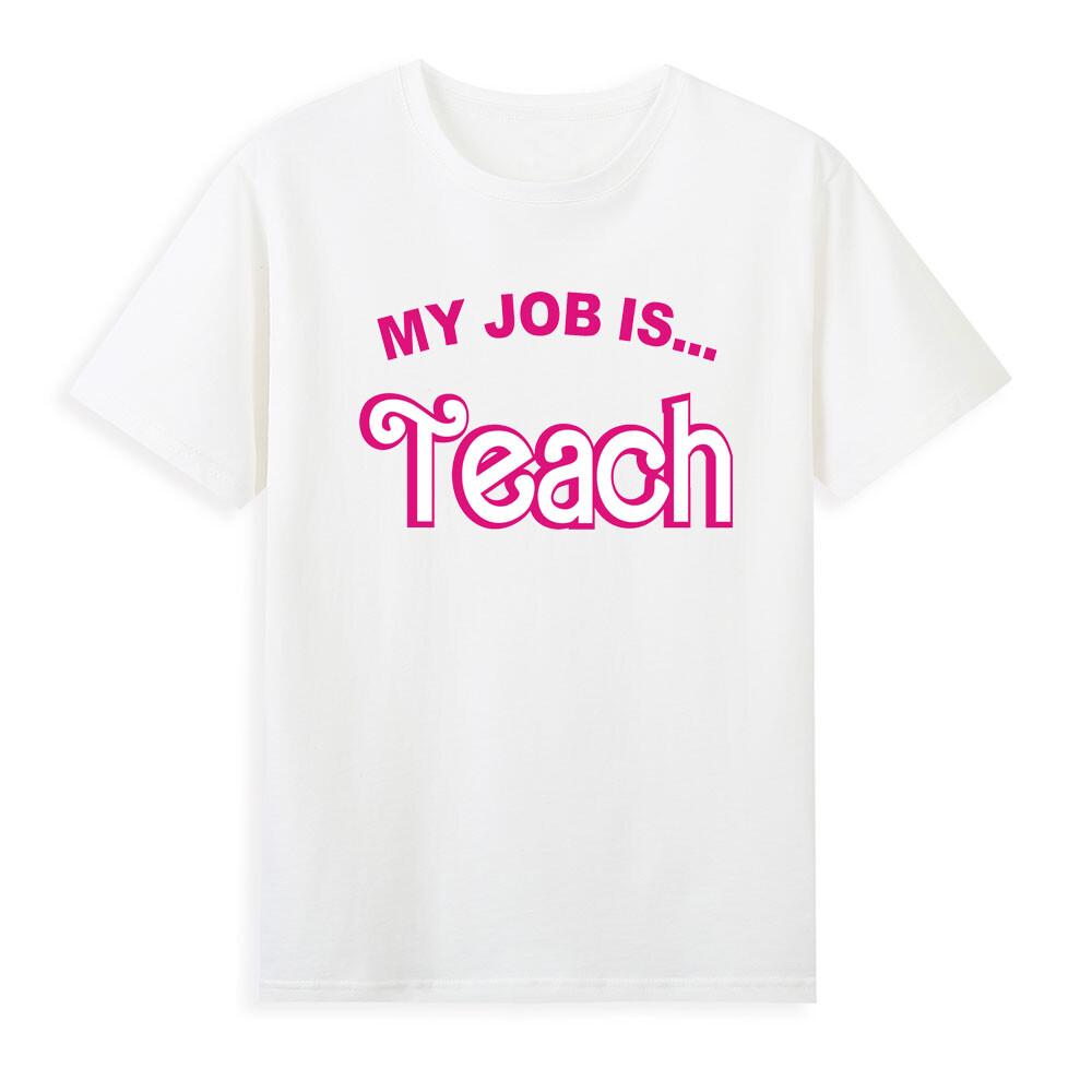 My Job Is Teach Funny Teacher School Life TShirt S