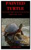Libro Painted Turtle : Every Detailed Guide On How To Care For Your Painted Turtle As Pet