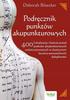 Podręcznik Punktów Akupunkturowych. Lokalizacja I Funkcje Ponad 400 Punktów