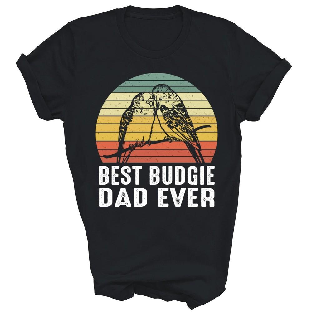 Budgie Dad Bird Budgerigar Parakeet Parrot Unisex Shirt Gift S