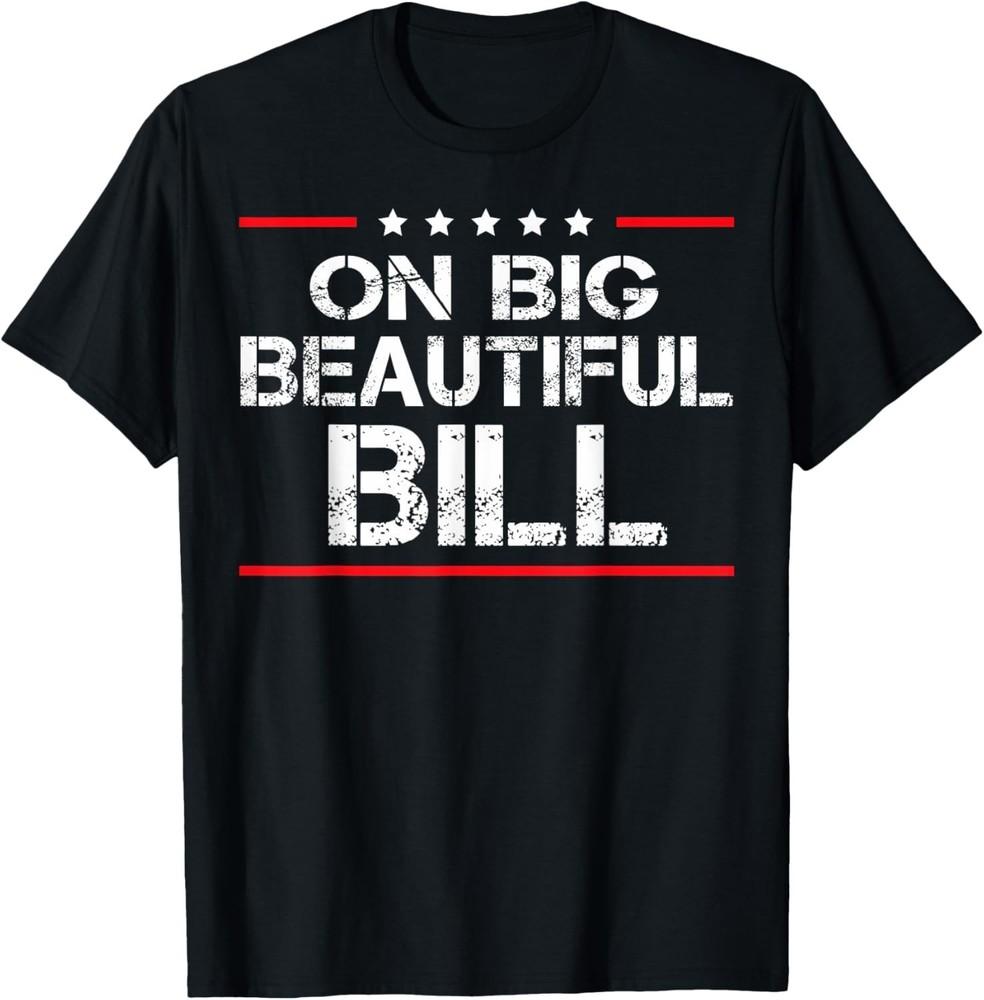 

One Big Beautiful Bill Shirt One Big Beautiful Bill USA Pride Unisex T-Shirt S