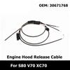 Replace 30671768 Hood Release Cable Car Engine Hood Release Cable for S80 XC70 Spare Part Automotive Accessory