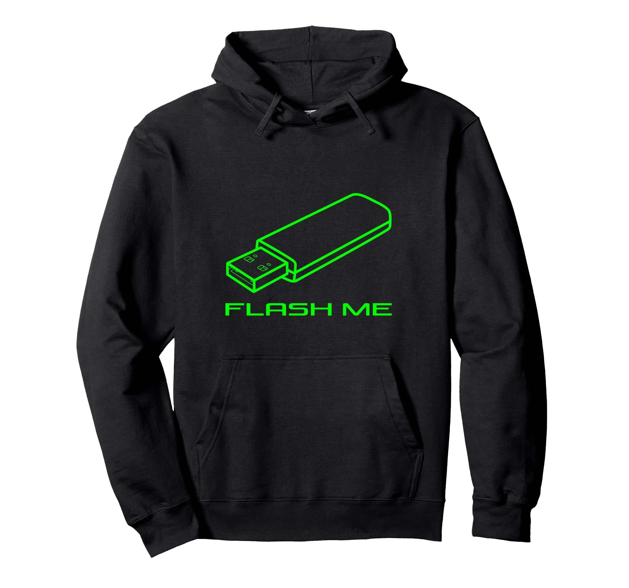 Flash Me Funny USB Flash Drive Computer Geek Joke Tech Nerd Hoodie