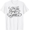 Do Everything In Love 1 Corinthians Bible Verse Christian T-Shirt