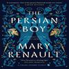 The Persian Boy by Mary Renault Hardback Book 9780349018553