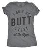 Funny Gym T-Shirt, I Only Do Butt Stuff, Sarcastic Workout Top