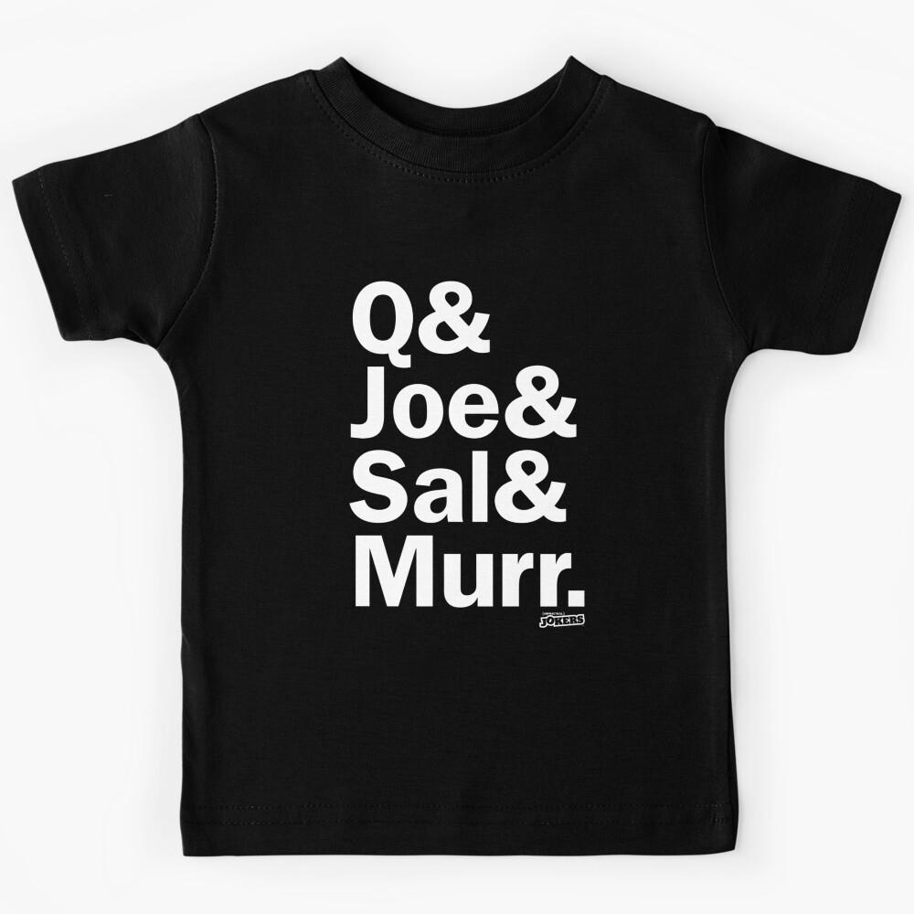 Q  Joe  Sal  Murr  Kids T-Shirt 150