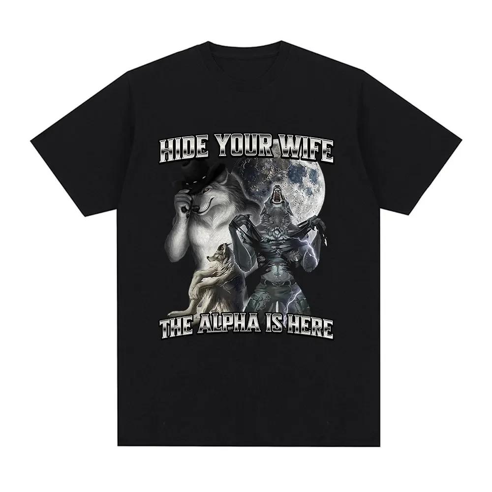Hide your wife Alpha here, wolf. Literally, I have a funny expression, Emo T-shirt, women's clothing, Harajuku retro T-shirt
