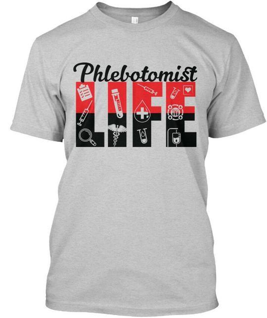 

Phlebotomist - Life Tee Tee T-Shirt Made in the USA Size S to 5XL Unisex T-Shirt S