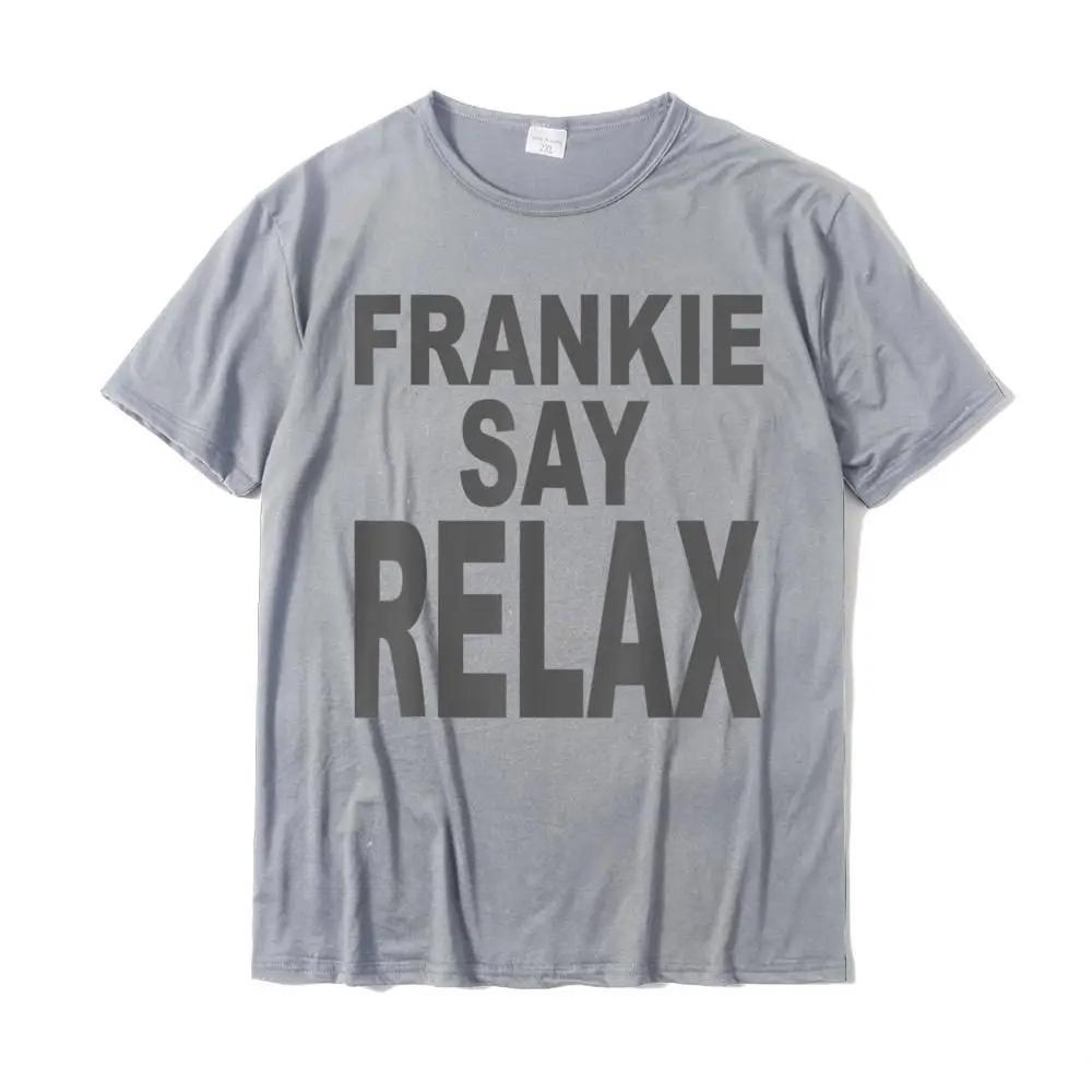 Frankie Say Relax Maglietta Divertente Anni '90 Design T-shirt Magliette Maglietta Uomo Camisas Hombre Design Designer