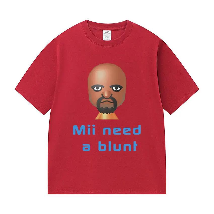 Funny Meme Mii Need A Blunt Graphics TShirt Women Harajuku T-shirt Casual Hot Sale Short Sleeve T-shirts Streetwear