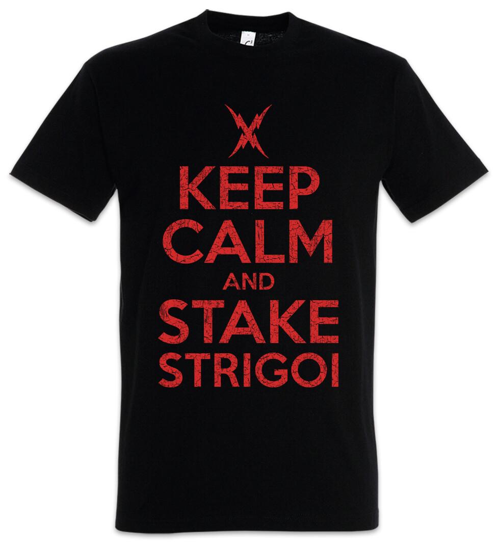 

Keep Calm And Strake Strigoi T-Shirt Mens Womens Tees Top The Vampire Fun Strain Hunter 4XL