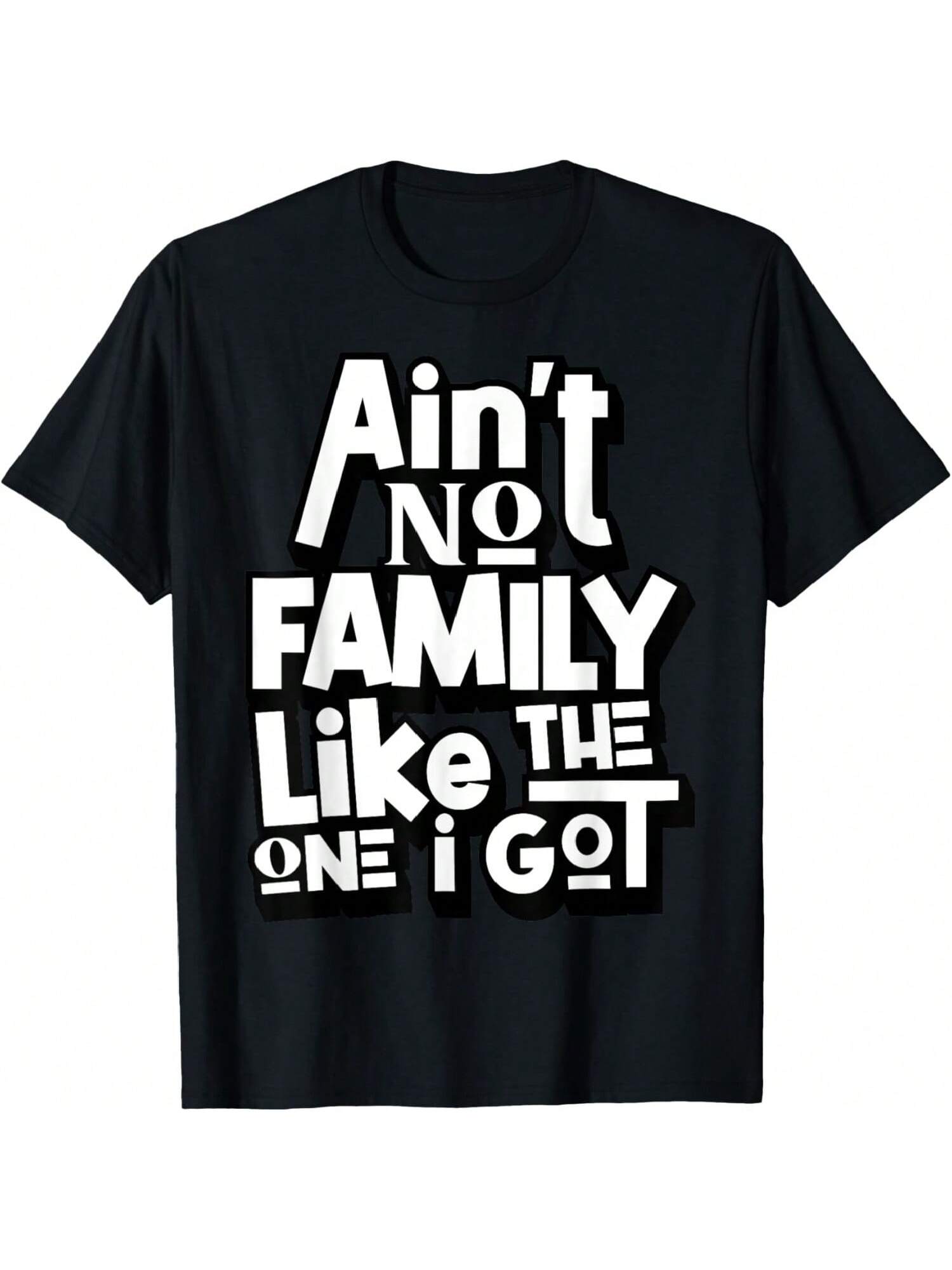 Ain t No Family Like The One I Got For Family T-Shirt S разноцветный