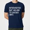 Soft Teeshirt Unisex O Neck Tshirt Plus Size Introverted But Willing To Discuss Cats Minimalist Unisex Tee Shirt Lightweight Tee