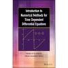 Introduction To Numerical Methods for Time Dependent Differential Equations