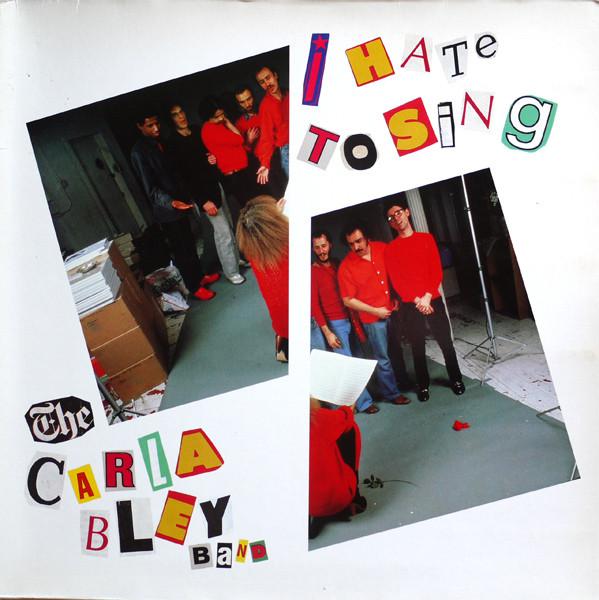 LP Record CARLA BLEY BAND  I Hate To Sing WAT1212 WATT 1984 Germany Jazz Used