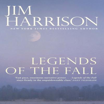 Legends of the Fall by Jim Harrison Paperback Book 9781611855234