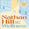 Wellness by Nathan Hill Hardback Book 9781035008346