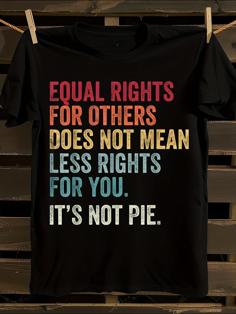 Equality Equal Rights for Others It'S Not Pie Tshirt