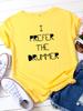 I PREFER THE DRUMMER Letter Print Women T Shirt Short Sleeve O Neck Loose Women Tshirt Ladies Tee Shirt Tops Camisetas Mujer