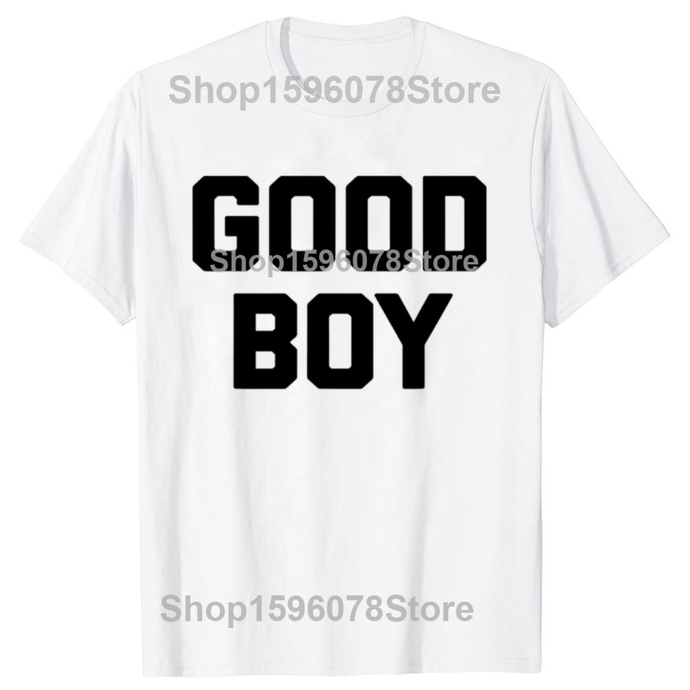 

Funny Good Boy Printed T-Shirt Humor Casual Fashion Loose Man Tshirt Harajuku Summer Style Comfort Breathe Men Tees M