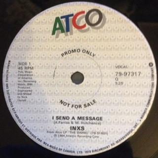 7inch Record INXS  I Send A Message 7997317PROMO ATCO Records 1984 Canada Dance  Electronica Used
