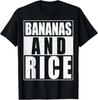 Bananas And Rice T-Shirt