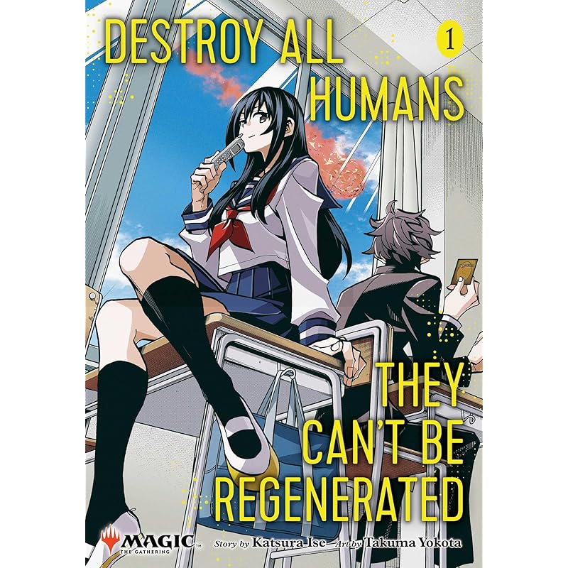 Zerstört alle Menschen. Sie können nicht regeneriert werden. Ein Zauber: The Gathering Manga, Bd. 1: Limitierte Edition Magie: Die Karte  The Gathering , die in der Erstauflage enthalten ist