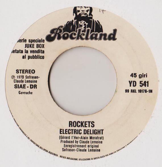 

7inch Record ROCKETS ALBERTO CHELI Electric Delight Cavalli Alati YD541 ROCKLAND CGD 1979 Italy Dance Electronica Used