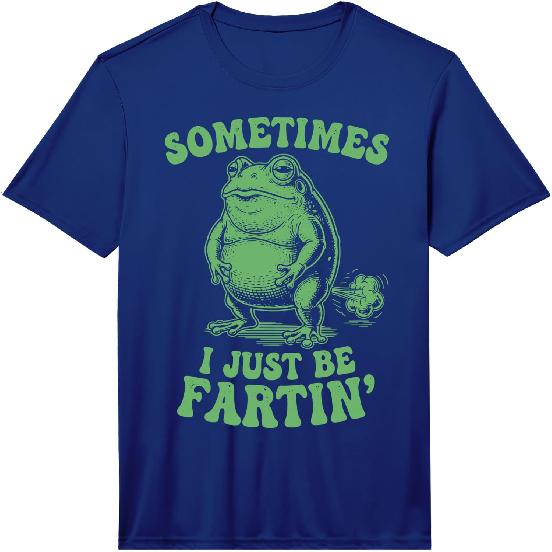 Mens Sometimes I Just Be Fartin' Frog Performance T-Shirt