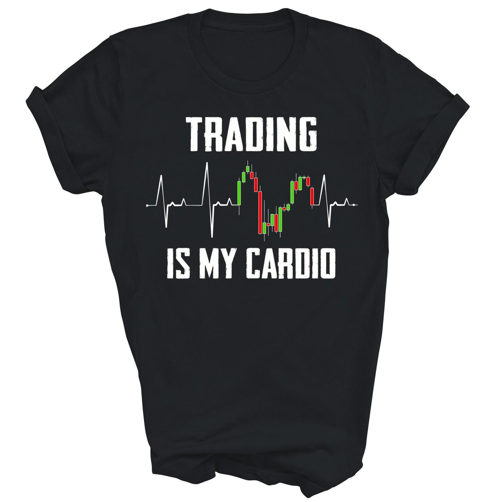 Trader Heartbeat Trading Is My Cardio Unisex Shirt Gift XL