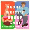 Rachel Weisss Group Chat by Lauren Appelbaum Paperback Book 9781538757840