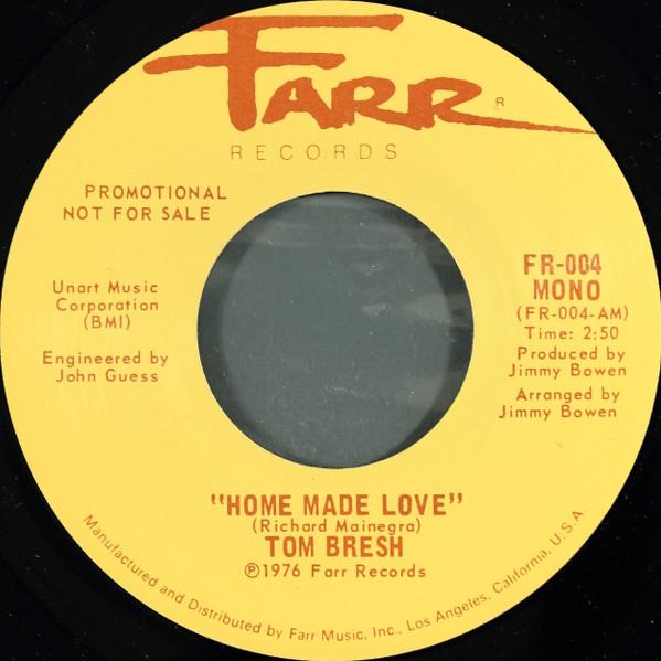 

7inch Record TOM BRESH - Home Made Love FR004PROMO Farr 1976 US Rock Used