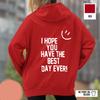 I Hope You Have The Best Day Ever Happy Face Female Cotton Long Sleeves Casual Oversize Hoodies Trend Hip Hop Women Sweatshirts