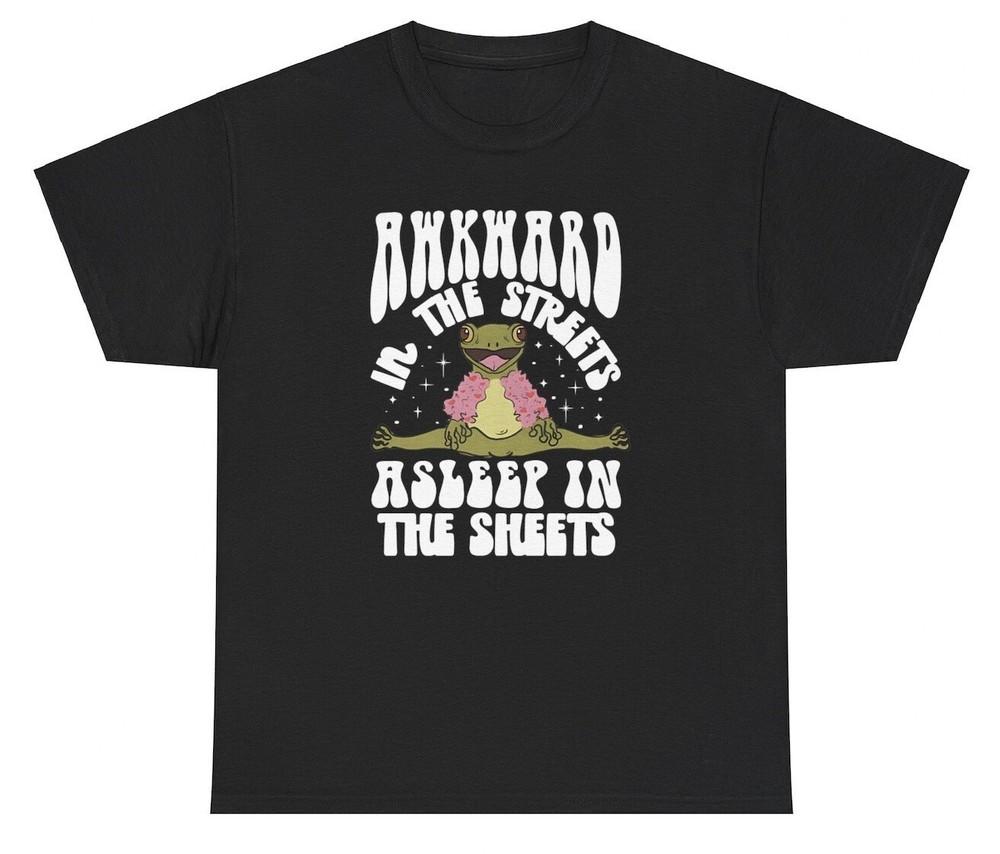 Awkward In Streets Asleep In Sheets Frog T Shirt Funny Meme Quirky Relatable Tee Unisex T-Shirt L