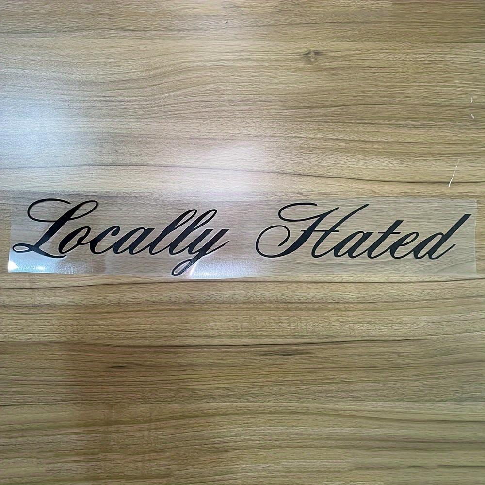 Locally Hated Car Front and Rear Windshield Sticker Reflective Auto Window Waterproof Decoration Vinyl Decals Universal