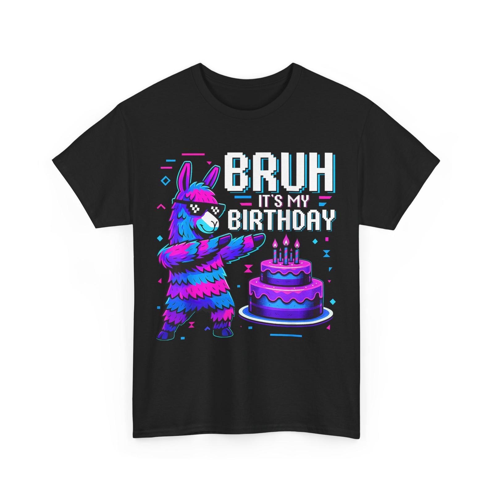 Birthday Llama Shirt, Bruh Its My Birthday Funny T-Shirt Mens Womens Tees Top M