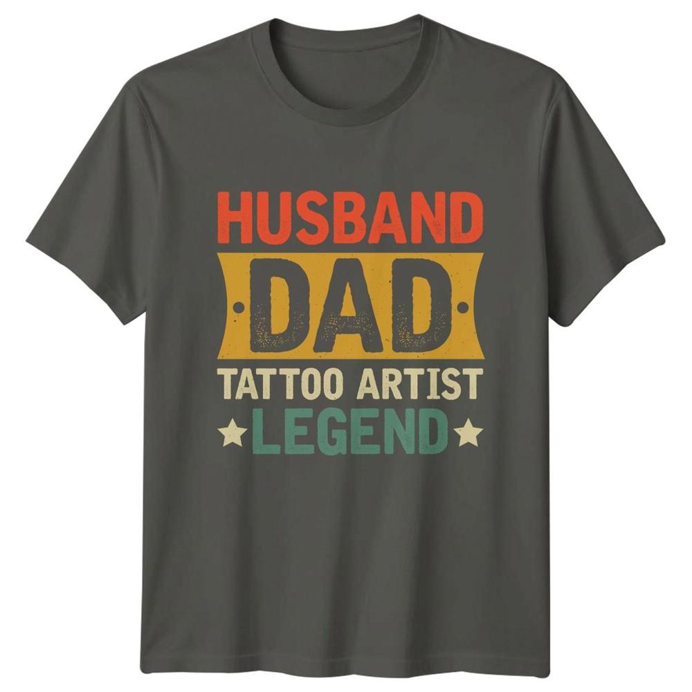 Husband Dad Tattoo Artist Legend Unisexs TShirt Tattoo Dad Fathers Day Gift S